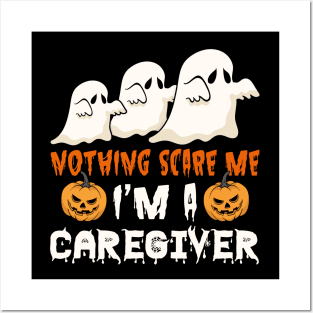 Halloween Nothing Scare Me Ghosts Caregiver Posters and Art